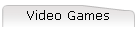 Video Games